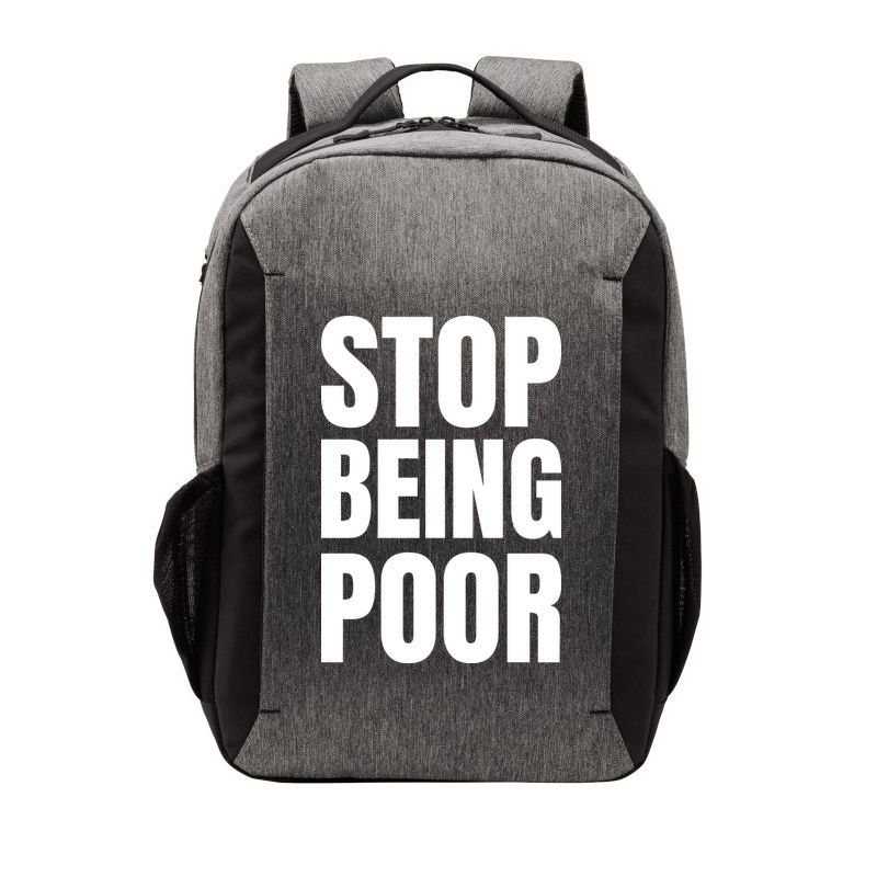 Stop Being Poor Funny Bold Quote Vector Backpack