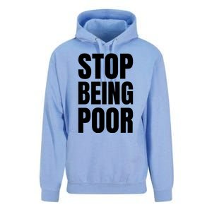 Stop Being Poor Funny Bold Quote Unisex Surf Hoodie