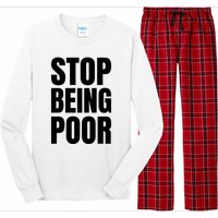 Stop Being Poor Funny Bold Quote Long Sleeve Pajama Set