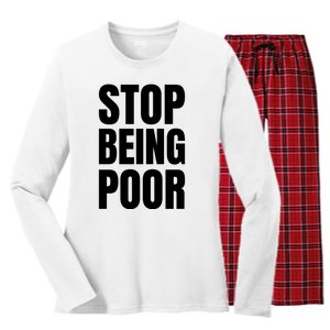 Stop Being Poor Funny Bold Quote Women's Long Sleeve Flannel Pajama Set 