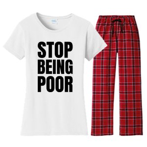 Stop Being Poor Funny Bold Quote Women's Flannel Pajama Set