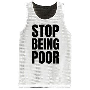 Stop Being Poor Funny Bold Quote Mesh Reversible Basketball Jersey Tank