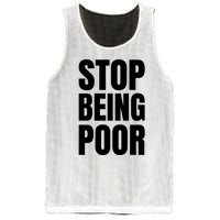 Stop Being Poor Funny Bold Quote Mesh Reversible Basketball Jersey Tank