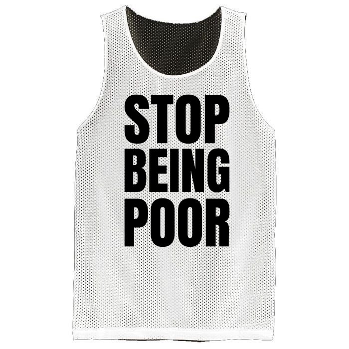 Stop Being Poor Funny Bold Quote Mesh Reversible Basketball Jersey Tank