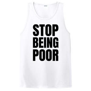 Stop Being Poor Funny Bold Quote PosiCharge Competitor Tank