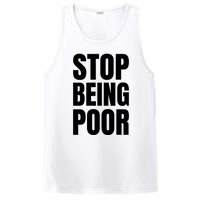 Stop Being Poor Funny Bold Quote PosiCharge Competitor Tank