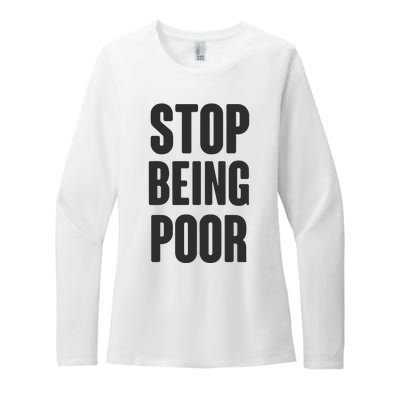 Stop Being Poor Womens CVC Long Sleeve Shirt