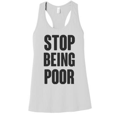 Stop Being Poor Women's Racerback Tank