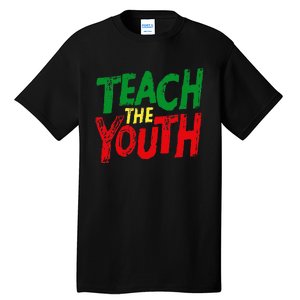 Strong Black Pride Teach The  Power Tall T-Shirt