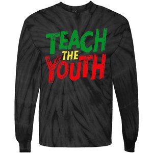 Strong Black Pride Teach The  Power Tie-Dye Long Sleeve Shirt