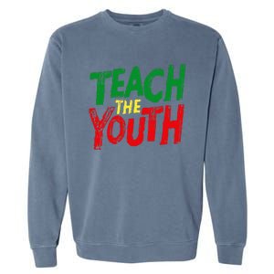 Strong Black Pride Teach The  Power Garment-Dyed Sweatshirt