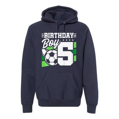 Soccer Birthday Party 5 Year Old Boy 5th Birthday Premium Hoodie