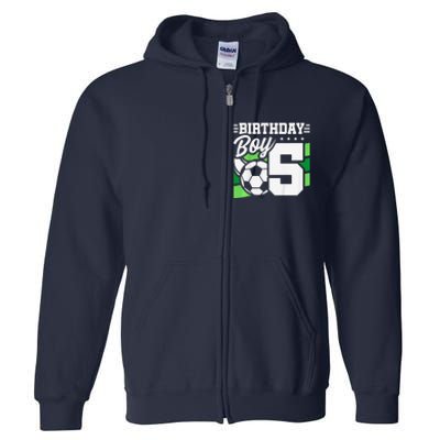 Soccer Birthday Party 5 Year Old Boy 5th Birthday Full Zip Hoodie