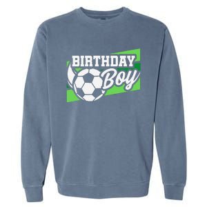 Soccer Birthday Party Birthday Boy Soccer Birthday Garment-Dyed Sweatshirt