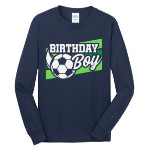 Soccer Birthday Party Birthday Boy Soccer Birthday Tall Long Sleeve T-Shirt