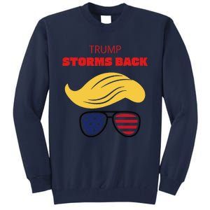 Storms Back Patriotic Congratulation Trump Supporters Tall Sweatshirt