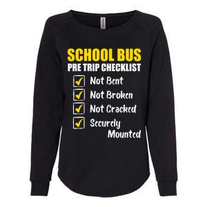 School Bus Pre Trip Checklist School Bus Driver Appreciation Womens California Wash Sweatshirt