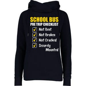 School Bus Pre Trip Checklist School Bus Driver Appreciation Womens Funnel Neck Pullover Hood