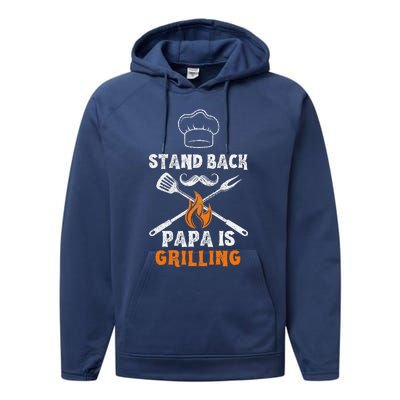 Stand Back Papa Is Grilling Funny Grill BBQ Dad Performance Fleece Hoodie