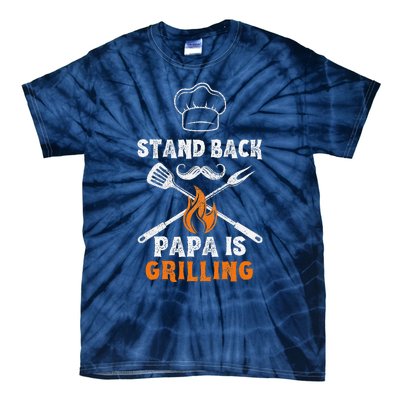 Stand Back Papa Is Grilling Funny Grill BBQ Dad Tie-Dye T-Shirt