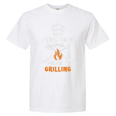 Stand Back Papa Is Grilling Funny Grill BBQ Dad Garment-Dyed Heavyweight T-Shirt