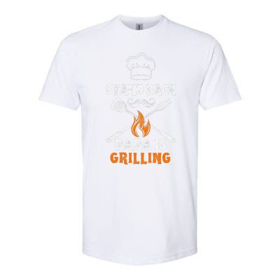 Stand Back Papa Is Grilling Funny Grill BBQ Dad Softstyle CVC T-Shirt