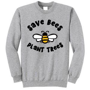 Save Bees Plant Trees Beekeeper Honey Conservation Earth Gift Tall Sweatshirt