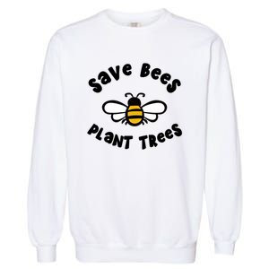 Save Bees Plant Trees Beekeeper Honey Conservation Earth Gift Garment-Dyed Sweatshirt