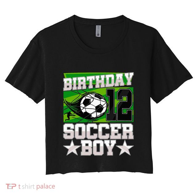 Soccer Birthday Party 12th Birthday 12 Years Old Crop Top