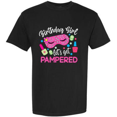 Spa Birthday Party Supplies For Girl Lets Get Pampered Garment-Dyed Heavyweight T-Shirt