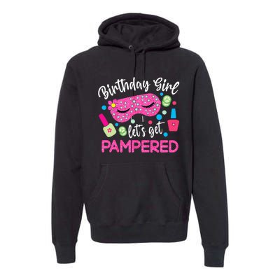 Spa Birthday Party Supplies For Girl Lets Get Pampered Premium Hoodie