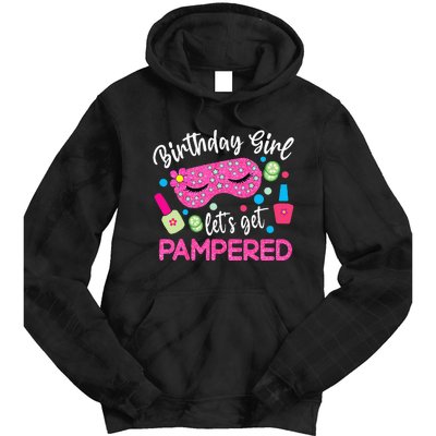 Spa Birthday Party Supplies For Girl Lets Get Pampered Tie Dye Hoodie