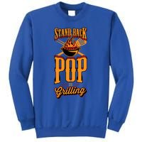 Stand Back Pop Is Grilling Grill Flame Master Bbq Gift Sweatshirt