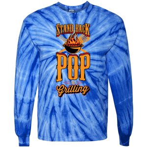 Stand Back Pop Is Grilling Grill Flame Master Bbq Gift Tie-Dye Long Sleeve Shirt