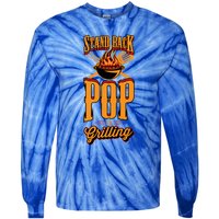 Stand Back Pop Is Grilling Grill Flame Master Bbq Gift Tie-Dye Long Sleeve Shirt