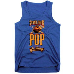 Stand Back Pop Is Grilling Grill Flame Master Bbq Gift Tank Top