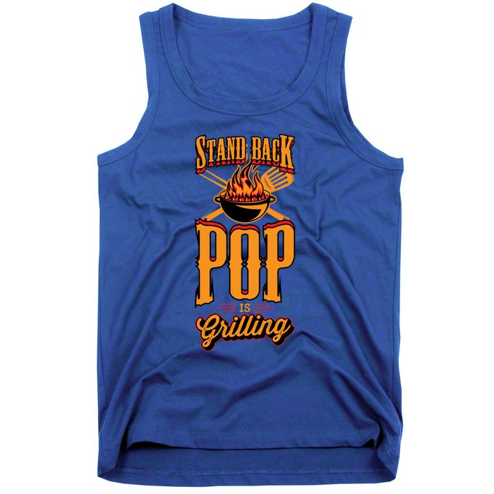 Stand Back Pop Is Grilling Grill Flame Master Bbq Gift Tank Top