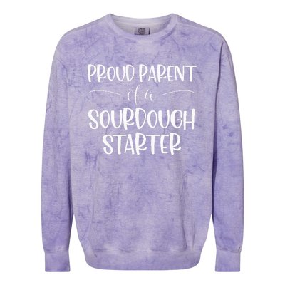 Sourdough Baker Proud Parent Of A Sourdough Starter Colorblast Crewneck Sweatshirt