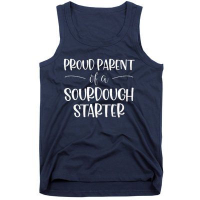 Sourdough Baker Proud Parent Of A Sourdough Starter Tank Top