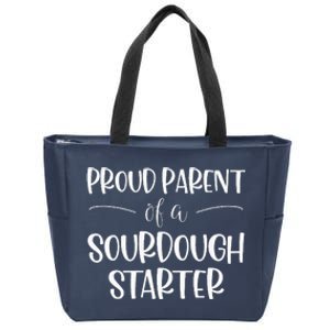 Sourdough Baker Proud Parent Of A Sourdough Starter Zip Tote Bag