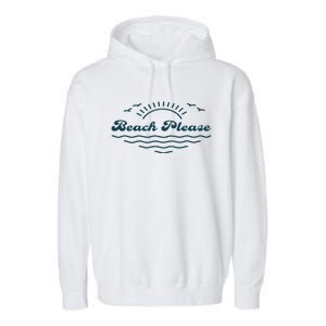 Simple “Beach Please” Graphic Gift Garment-Dyed Fleece Hoodie