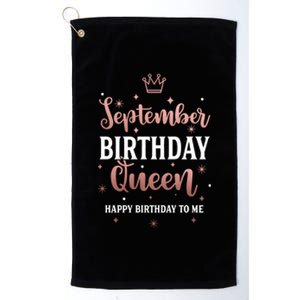 September Birthday Queen September Queen Born In September Gift Platinum Collection Golf Towel