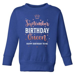 September Birthday Queen September Queen Born In September Gift Toddler Sweatshirt