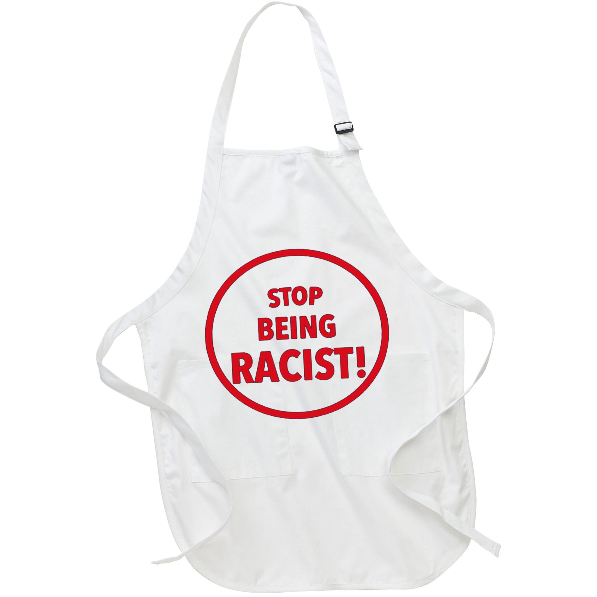 Stop Being Racist Apron