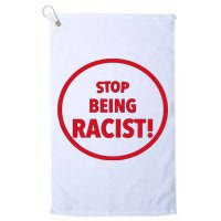 Stop Being Racist Golf Towel