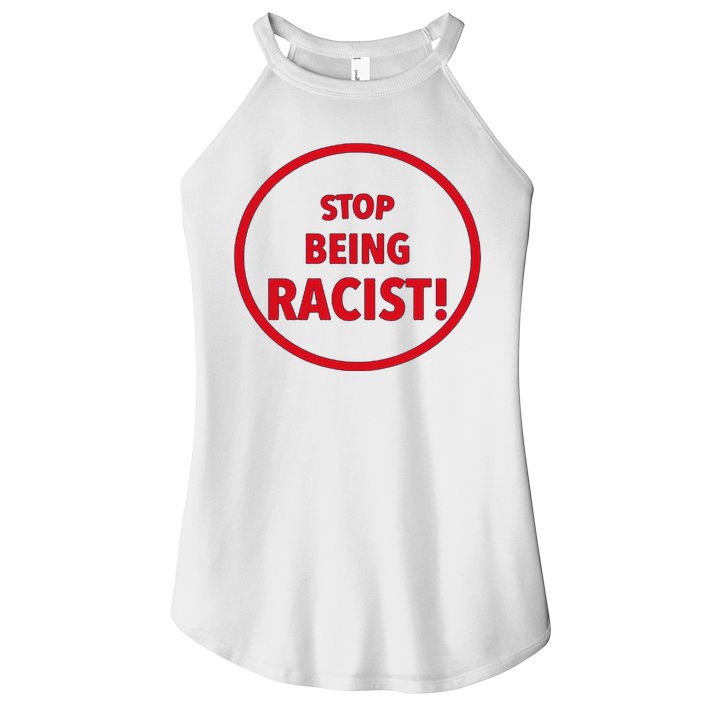 Stop Being Racist Women's Perfect Tri Rocker Tank