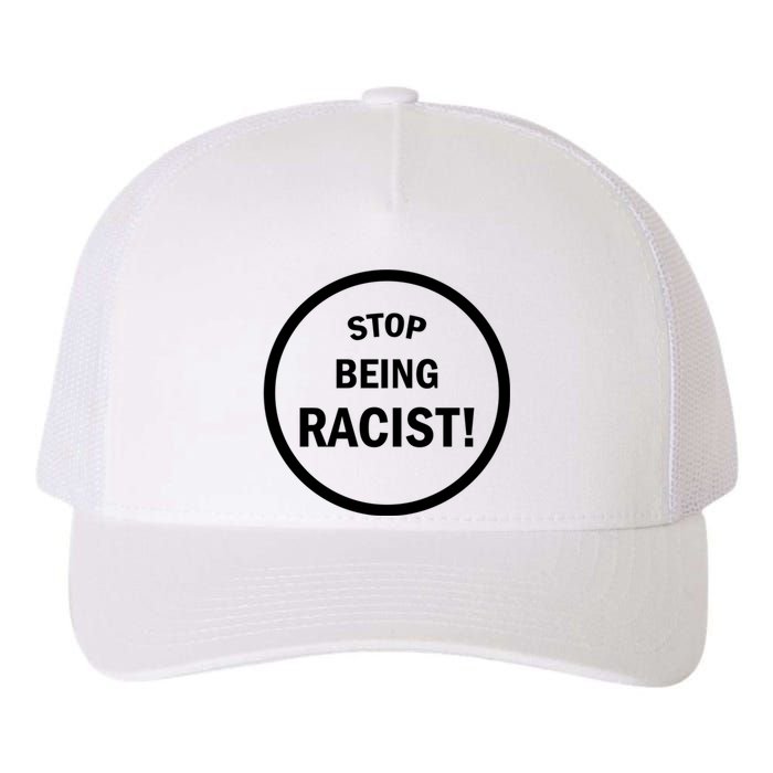 Stop Being Racist Yupoong Adult 5-Panel Trucker Hat