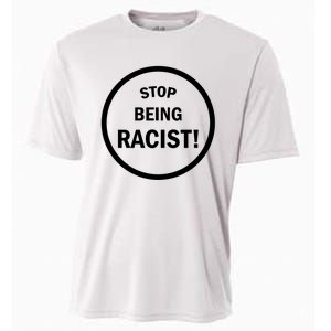 Stop Being Racist Cooling Performance Crew T-Shirt