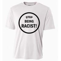 Stop Being Racist Cooling Performance Crew T-Shirt