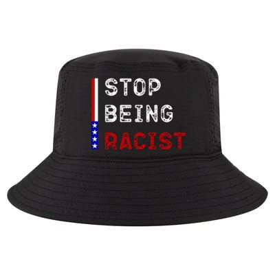 Stop Being Racist Cool Comfort Performance Bucket Hat